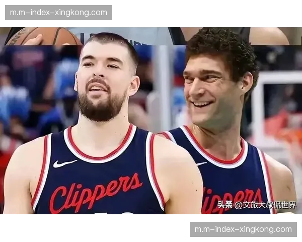 快船伦纳德洛佩斯双核稳定 勇士追梦格林主导团队传导体系